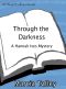 [Hannah Ives Mystery 06] • Through the Darkness